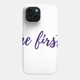 Me First Phone Case