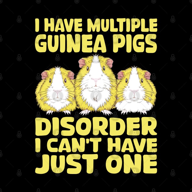 i have multiple guinea pigs disorder i can't have just one by mdr design