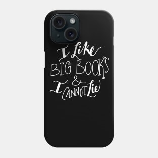 I Like Big Books Phone Case