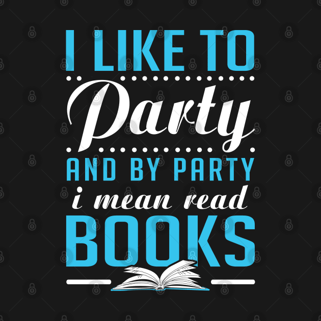 I like to Party = Read Books by KsuAnn