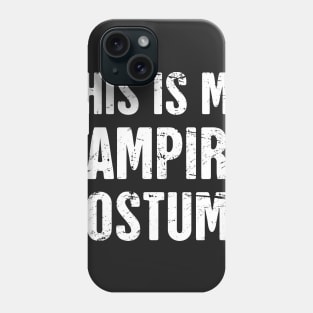 This Is My Vampire Costume | Halloween Costume Party Phone Case