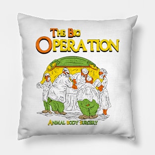 The big operation Pillow