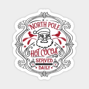 North pole hot cocoa served here Magnet