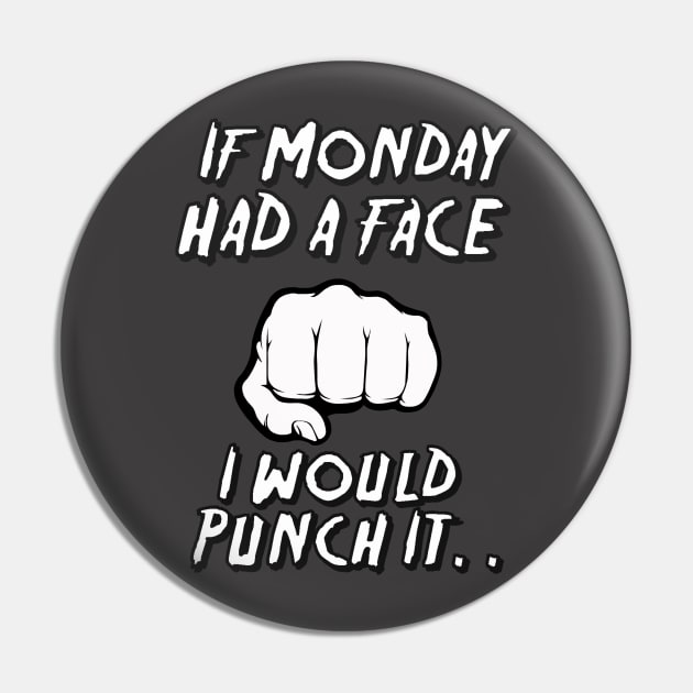 If Monday Had A Face. Pin by NineBlack