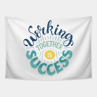 Working Together Is Success Tapestry