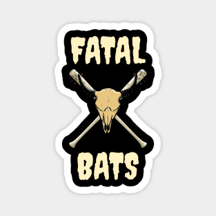 Fatal Bats Magnet