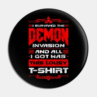 I survived the Demon Invasion - Vintage Lousy T-Shirt Pin