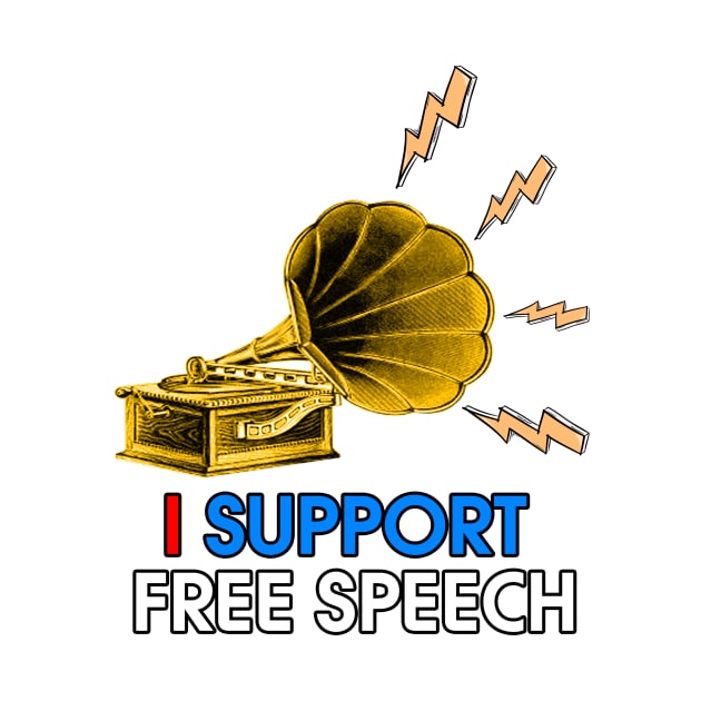 I SUPPORT FREE SPEECH by theanomalius_merch