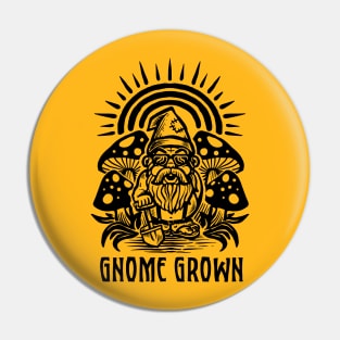 Gnome Grown Pin