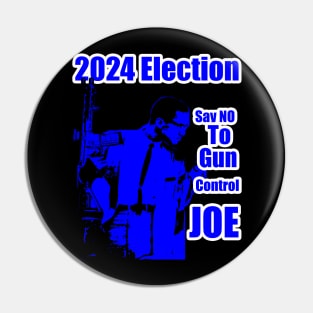 2024 Election Blue Feb Hero Say No To Gun Control Joe Pin