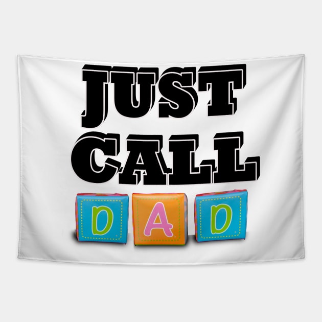 Father's Day Just Call Dad Tapestry by PathblazerStudios