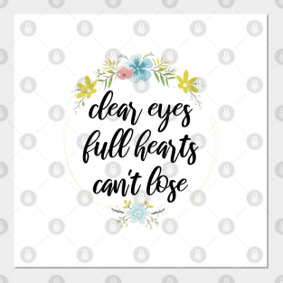 Clear Eyes Full Hearts Cant Lose Posters And Art Prints Teepublic