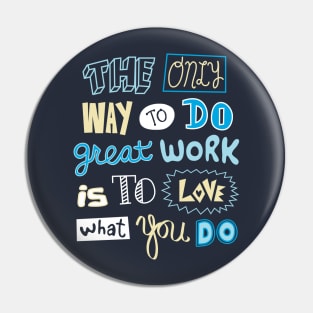 Love What You Do Pin