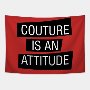 couture is an attitude Tapestry