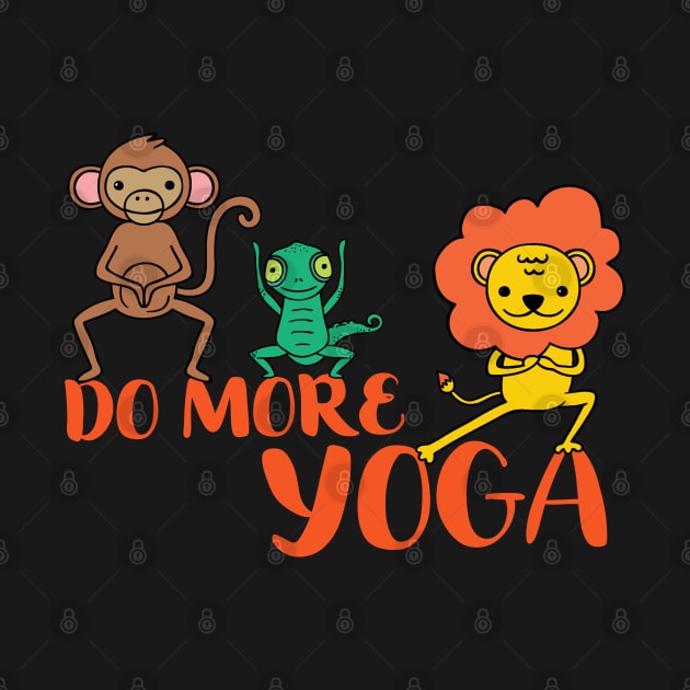 Do More Yoga | Animals Doing Yoga by AgataMaria