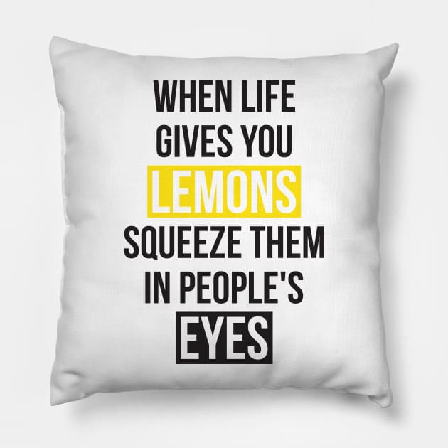 When Life Gives You Lemons... Pillow by RedYolk