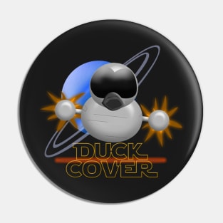 Duck and Cover Space Pin