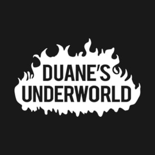 Duane's Underworld T-Shirt