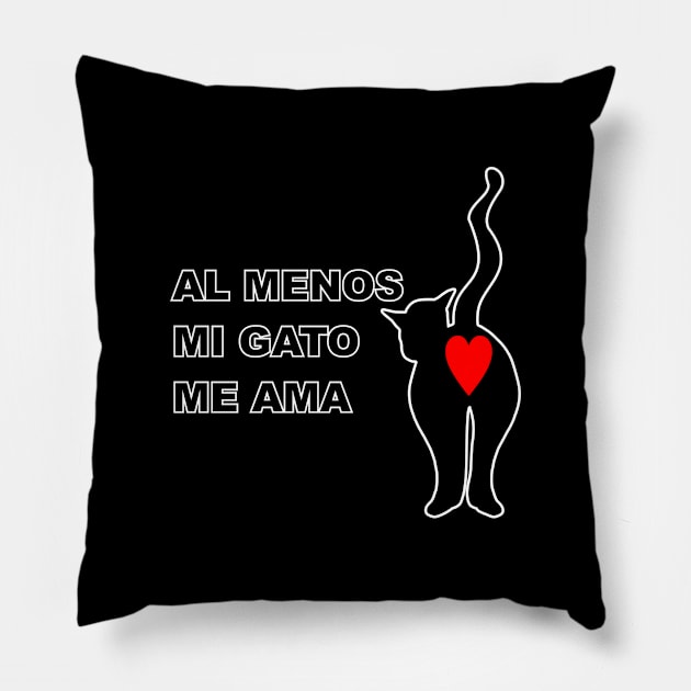 Al menos mi gato me ama -Least My Cat Loves me 3 Pillow by Korvus78