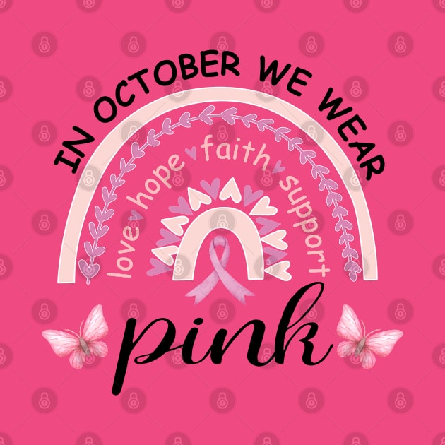 In October We Wear Pink Breast Cancer Awareness by tee4ever