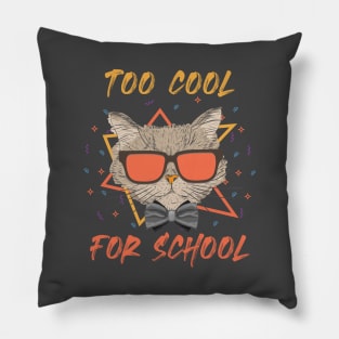 Too Cool For School Pillow