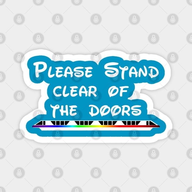 Please Stand Clear of The Doors - Rainbow Magnet by It'sTeeTime