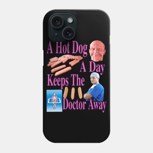 A Hot Dog A Day Keeps The Doctor Away Glizzy Time Yes Phone Case