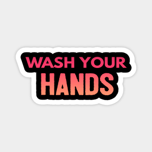 Wash Your Hands Magnet