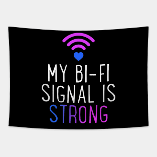 My Bi Fi Signal Is Strong Bisexual Wifi Lgbt Tapestry