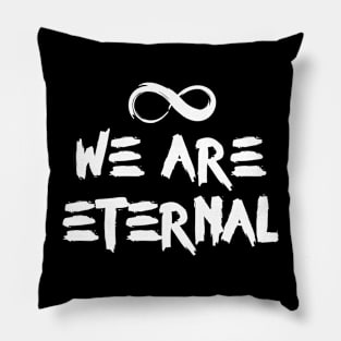 We are eternal Pillow