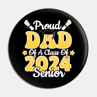 Proud Dad Of a Class Of 2024 Graduate Senior Graduation Pin