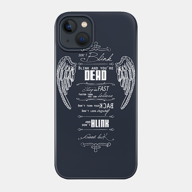 Don't Blink - Doctor Who - Phone Case