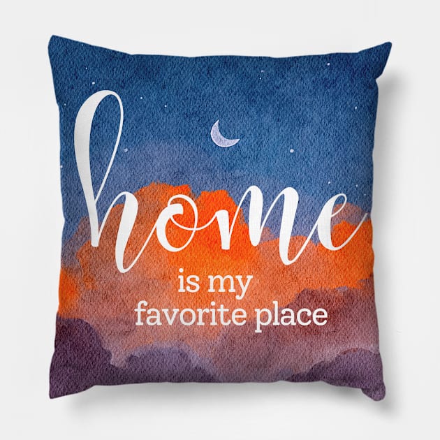 home is my favorite place Pillow by RenataCacaoPhotography