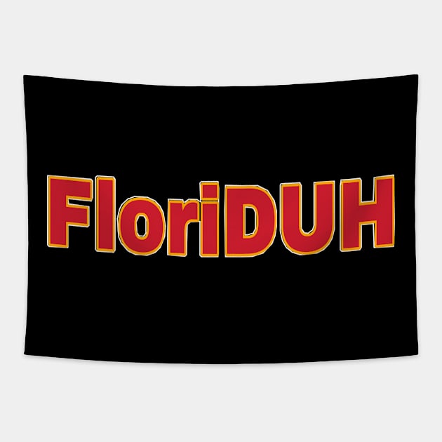 FloriDUH - Back Tapestry by SubversiveWare