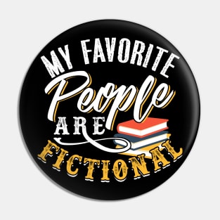 My Favorite People Are Fictional Pin