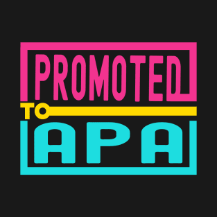 Promoted to Apa 2023 T-Shirt