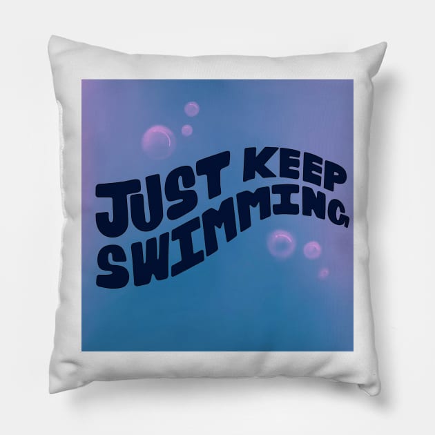 Just keep swimming Pillow by stupidpotato1