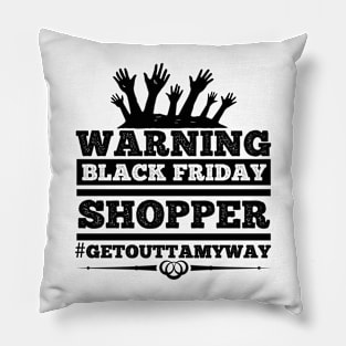 Warning, Black Friday Shopper T Shirt For Women Men Pillow