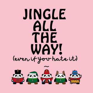 Jingle All The Way! T-Shirt