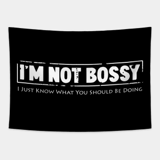 I'm not bossy I just know what you should be doing Tapestry