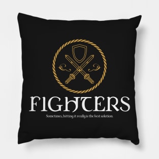 Fighters Fighter Dungeons Crawler and Dragons Slayer Pillow