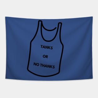 Tanks or no thanks Tapestry