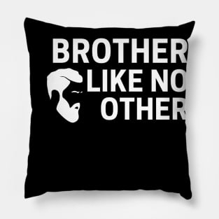 Brother Like No Other Pillow