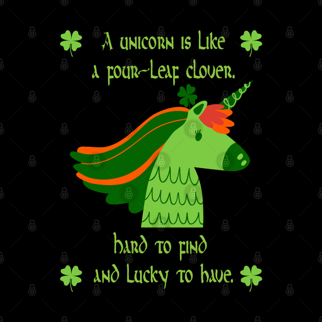 A unicorn is like a four-leaf clover. Hard to find and lucky to have! by TJWDraws