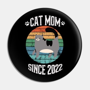 Cat Mom Since 2022 Pin