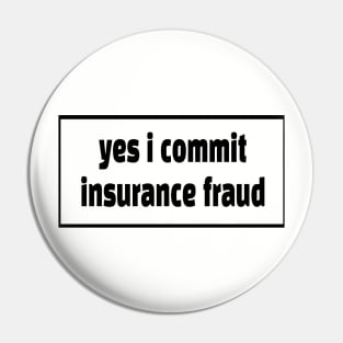 Insurance Fraud Pin