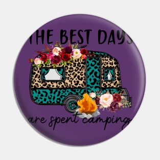 The Best Days are Spent Camping Pin