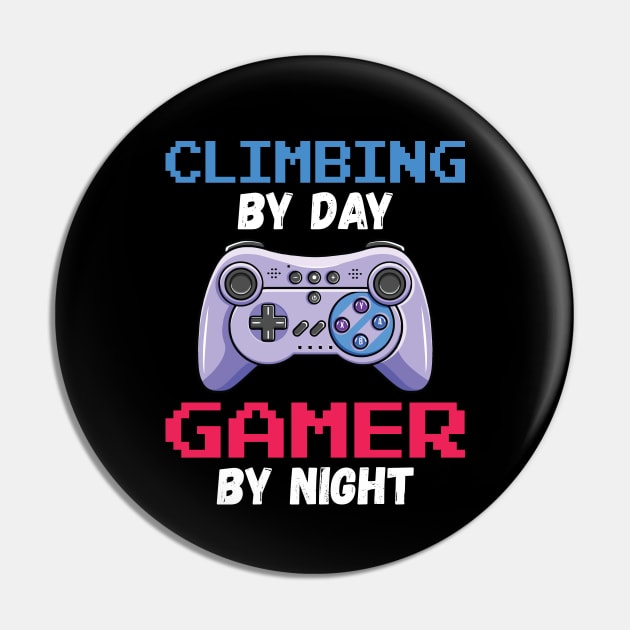 Climbing By Day Gamer By Night Pin by DragonTees