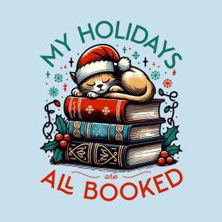My Holidays are All Booked - A Reader's Christmas with Cozy Cats and Books T-Shirt