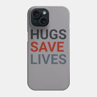 Hugs Saves Lives Range of Tees and Accessories - Positive Clothing Phone Case